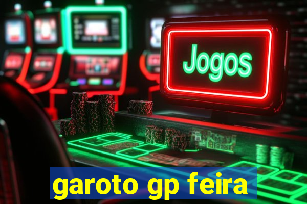 garoto gp feira